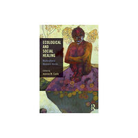 Taylor & francis ltd Ecological and Social Healing (häftad, eng)