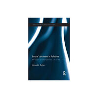 Taylor & francis ltd Britain's Moment in Palestine (häftad, eng)