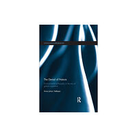 Taylor & francis ltd The Denial of Nature (häftad, eng)