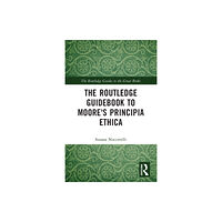 Taylor & francis ltd The Routledge Guidebook to Moore's Principia Ethica (häftad, eng)