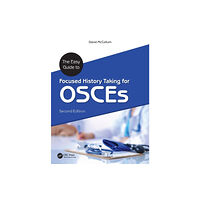 Taylor & francis ltd The Easy Guide to Focused History Taking for OSCEs (häftad, eng)