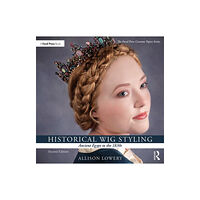 Taylor & francis ltd Historical Wig Styling: Ancient Egypt to the 1830s (häftad, eng)