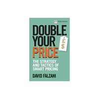 Pearson Education Limited Double Your Price: The Strategy and Tactics of Smart Pricing (häftad, eng)