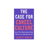 St. Martin's Publishing Group The Case for Cancel Culture (inbunden, eng)