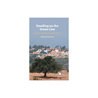 Cambridge University Press Dwelling on the Green Line (inbunden, eng)