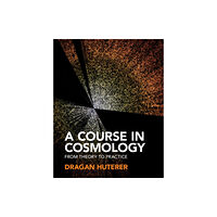 Cambridge University Press A Course in Cosmology (inbunden, eng)