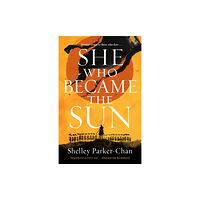 Tor Publishing Group She Who Became the Sun (inbunden, eng)