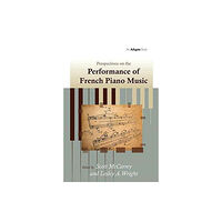 Taylor & francis ltd Perspectives on the Performance of French Piano Music (häftad, eng)