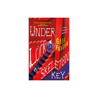 St. Martin's Publishing Group Under Lock & Skeleton Key (inbunden, eng)