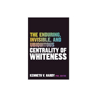 WW Norton & Co The Enduring, Invisible, and Ubiquitous Centrality of Whiteness (häftad, eng)