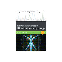 Cengage Learning, Inc Lab Manual and Workbook for Physical Anthropology (häftad, eng)