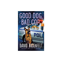 St. Martin's Publishing Group Good Dog, Bad Cop (inbunden, eng)