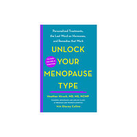 St. Martin's Publishing Group Unlock Your Menopause Type (inbunden, eng)