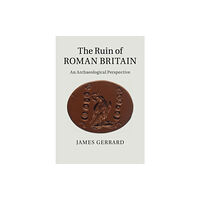 Cambridge University Press The Ruin of Roman Britain (häftad, eng)