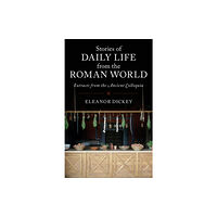 Cambridge University Press Stories of Daily Life from the Roman World (häftad, eng)