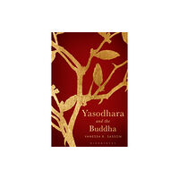 Bloomsbury Publishing PLC Yasodhara and the Buddha (inbunden, eng)