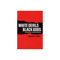 Bloomsbury Publishing PLC White Devils, Black Gods (häftad, eng)