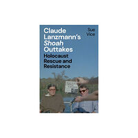 Bloomsbury Publishing PLC Claude Lanzmann’s 'Shoah' Outtakes (inbunden, eng)