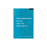 Bloomsbury Publishing PLC Performance in an Age of Precarity (häftad, eng)