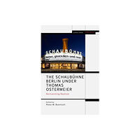 Bloomsbury Publishing PLC The Schaubuhne Berlin under Thomas Ostermeier (häftad, eng)