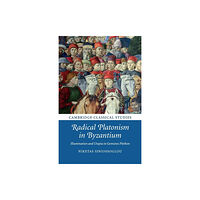 Cambridge University Press Radical Platonism in Byzantium (häftad, eng)