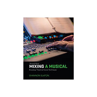 Taylor & francis ltd Mixing a Musical (häftad, eng)