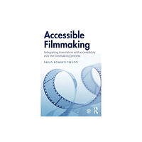Taylor & francis ltd Accessible Filmmaking (häftad, eng)
