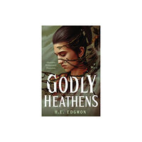 St. Martin's Publishing Group Godly Heathens (inbunden, eng)