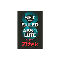 Bloomsbury Publishing PLC Sex and the Failed Absolute (häftad, eng)