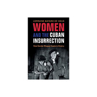 Cambridge University Press Women and the Cuban Insurrection (häftad, eng)