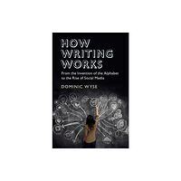 Cambridge University Press How Writing Works (häftad, eng)