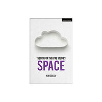 Bloomsbury Publishing PLC Theory for Theatre Studies: Space (häftad, eng)