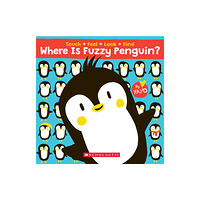 Scholastic Inc. Where Is Fuzzy Penguin? A Touch, Feel, Look, and Find Book! (bok, board book, eng)