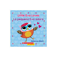 Scholastic Inc. Little Eva Love / La pequena Eva adora (Bilingual) (bok, board book, spa)