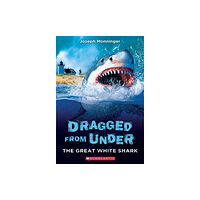 Scholastic Inc. The Great White Shark (Dragged from Under #2) (häftad, eng)