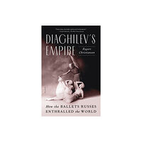 PICADOR Diaghilev's Empire (häftad, eng)