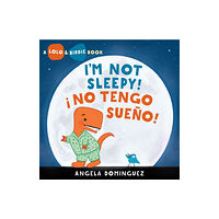 Henry Holt and Co. (BYR) Lolo and Birdie: I'm Not Sleepy! / ! No Tengo Sueno! (inbunden, eng)