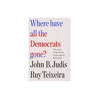 Henry Holt & Company Inc Where Have All the Democrats Gone? (inbunden, eng)