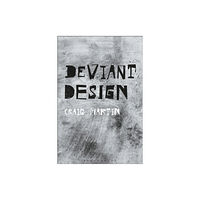 Bloomsbury Publishing PLC Deviant Design (häftad, eng)