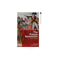 Bloomsbury Publishing PLC The French Revolution: A History in Documents (häftad, eng)