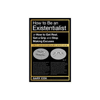 Bloomsbury Publishing PLC How to Be an Existentialist (häftad, eng)