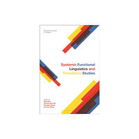 Bloomsbury Publishing PLC Systemic Functional Linguistics and Translation Studies (inbunden, eng)
