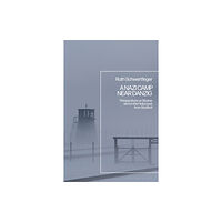 Bloomsbury Publishing PLC A Nazi Camp Near Danzig (inbunden, eng)