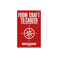 Bloomsbury Publishing PLC From Craft to Career (häftad, eng)