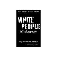 Bloomsbury Publishing PLC White People in Shakespeare (häftad, eng)