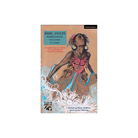 Bloomsbury Publishing PLC Rebel Voices: Monologues for Women by Women (häftad, eng)