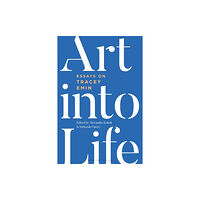 Bloomsbury Publishing PLC Art into Life (häftad, eng)