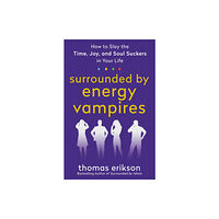 St. Martin's Publishing Group Surrounded by Energy Vampires (häftad, eng)