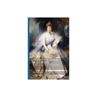 Bloomsbury Publishing PLC Inside the Royal Wardrobe (häftad, eng)