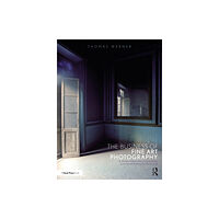 Bloomsbury Publishing PLC The Business of Fine Art Photography (häftad, eng)